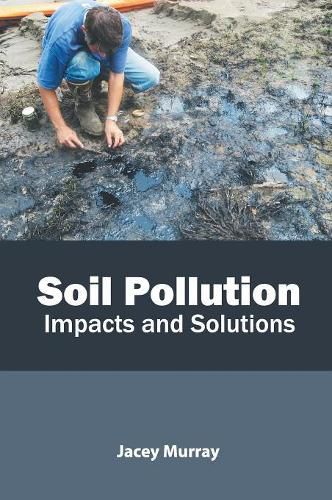 Cover image for Soil Pollution: Impacts and Solutions
