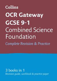 Cover image for OCR Gateway GCSE 9-1 Combined Science Foundation All-in-One Complete Revision and Practice: Ideal for Home Learning, 2022 and 2023 Exams