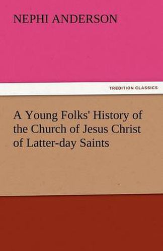 Cover image for A Young Folks' History of the Church of Jesus Christ of Latter-Day Saints