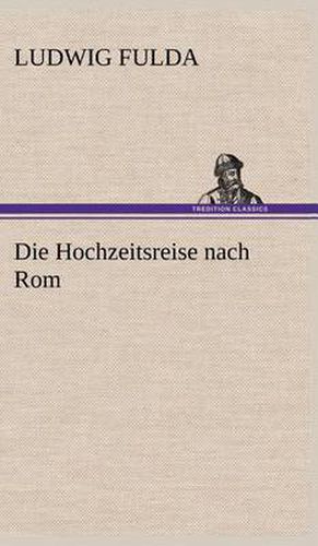 Cover image for Die Hochzeitsreise Nach ROM