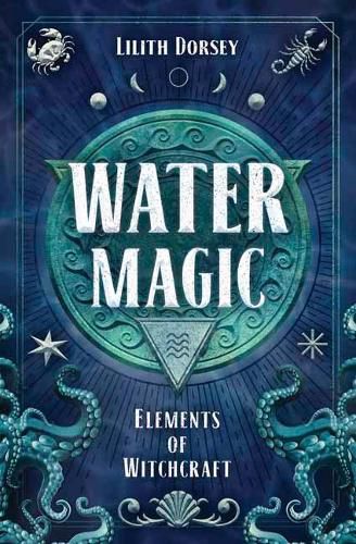 Water Magic: Elements of Witchcraft