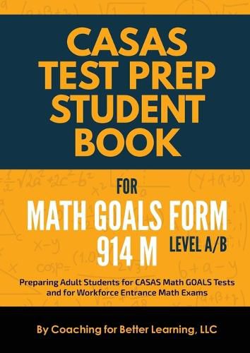 CASAS Test Prep Student Book for Math GOALS Form 914 M Level A/B