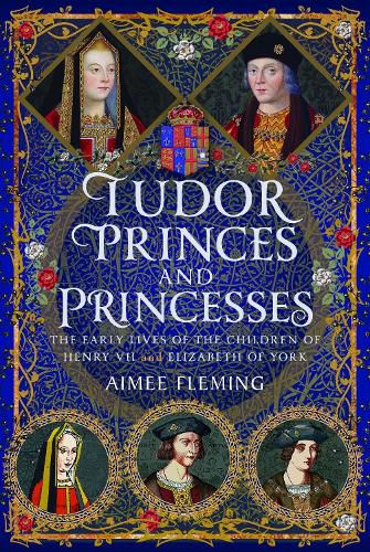 Cover image for Tudor Princes and Princesses