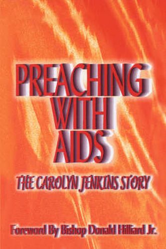 Cover image for Preaching with AIDS: The Carolyn Jenkins Story