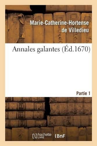 Annales Galantes. Partie 1, Tome 1