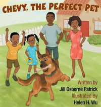 Cover image for Chevy, The Perfect Pet