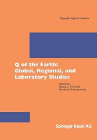 Cover image for Q of the Earth: Global, Regional, and Laboratory Studies