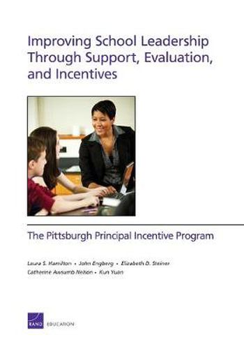 Cover image for Improving School Leadership Through Support, Evaluation, and Incentives: The Pittsburgh Principal Incentive Program