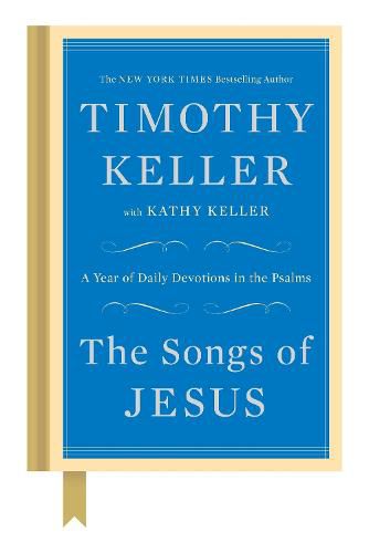 Cover image for The Songs of Jesus: A Year of Daily Devotions in the Psalms