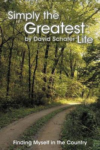 Cover image for Simply the Greatest Life: Finding Myself in the Country