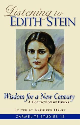 Cover image for Listening to Edith Stein: Wisdom for a New Century