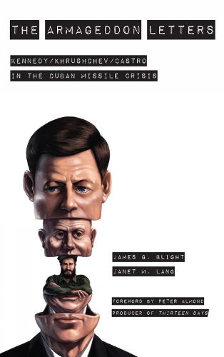 Cover image for The Armageddon Letters: Kennedy, Khrushchev, Castro in the Cuban Missile Crisis