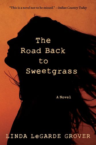 Cover image for The Road Back to Sweetgrass: A Novel