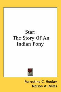 Cover image for Star: The Story of an Indian Pony