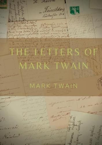 Cover image for The Letters of Mark Twain: Volume 1 (1853-1866)