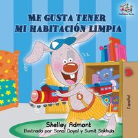 Cover image for Me gusta tener mi habitacion limpia: Spanish Edition