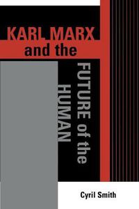 Cover image for Karl Marx and the Future of the Human