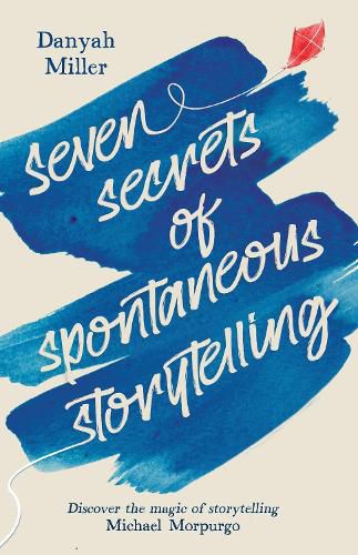 Cover image for Seven Secrets of Spontaneous Storytelling