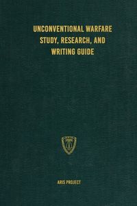 Cover image for Unconventional Warfare Study, Research and Writing Guide