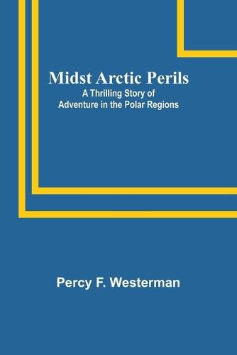 Midst Arctic Perils