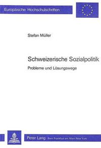 Cover image for Schweizerische Sozialpolitik: Probleme Und Loesungswege