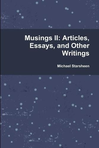 Cover image for Musings II: Articles, Essays, and Other Writings