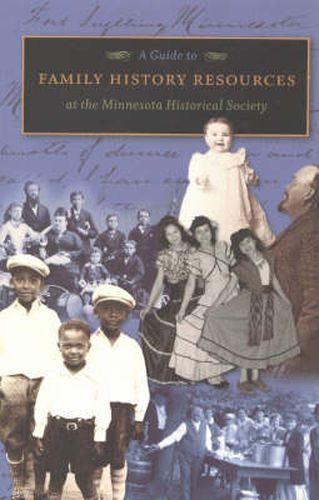 Cover image for Guide to Family History Resources at the Minnesota Historical Society