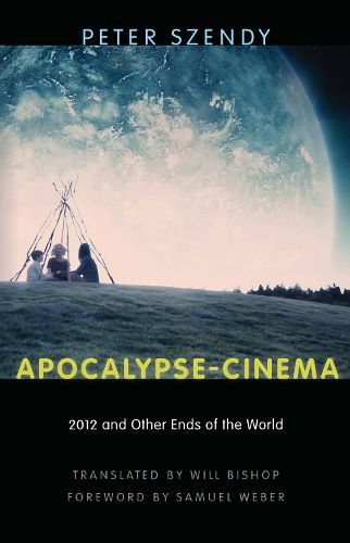 Cover image for Apocalypse-Cinema: 2012 and Other Ends of the World