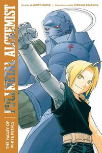 Cover image for Fullmetal Alchemist: The Valley of White Petals: Second Edition