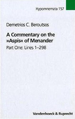 Cover image for A Commentary on the Aspis of Menander: Part One: Lines 1-298