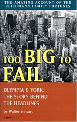 Cover image for Too Big to Fail: Olympia and York: the Story behind the Headlines