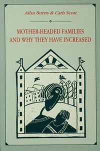 Cover image for Mother-headed Families and Why They Have Increased