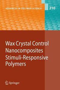 Cover image for Wax Crystal Control - Nanocomposites - Stimuli-Responsive Polymers