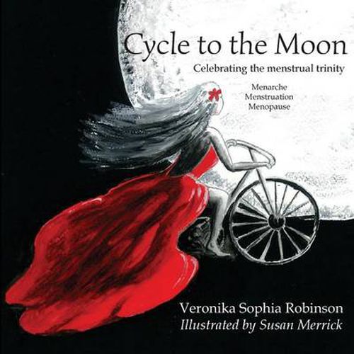 Cover image for Cycle to the Moon: Celebrating the Menstrual Trinity