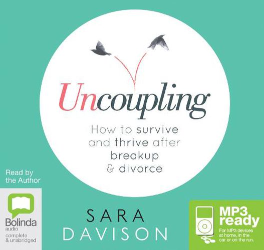 Cover image for Uncoupling: How to survive and thrive after breakup and divorce