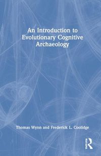 Cover image for An Introduction to Evolutionary Cognitive Archaeology