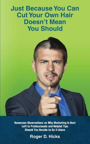 Cover image for Just Because You Can Cut Your Own Hair Doesn't Mean You Should