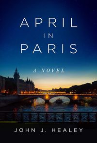 Cover image for April in Paris: A Novel