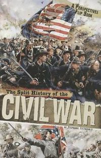 Cover image for Split History of the Civil War: A Perspectives Flip Book