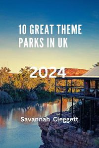 Cover image for 10 Great Theme Parks in UK 2024
