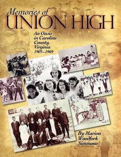 Memories of Union High: An Oasis in Caroline County, Virginia, 1903-1969