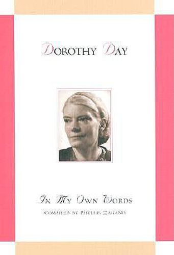 Cover image for Dorothy Day: In My Own Words: In My Own Words