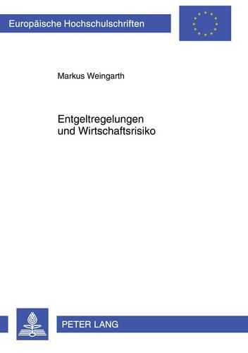 Cover image for Entgeltregelungen Und Wirtschaftsrisiko