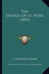 Cover image for The Epistles of St. Peter (1893)