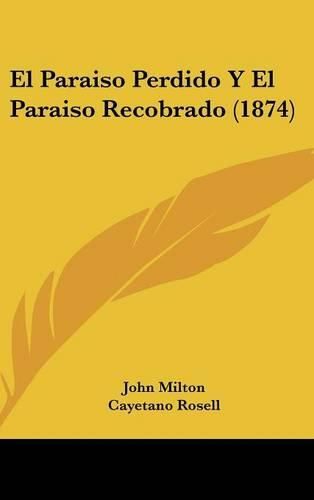 Cover image for El Paraiso Perdido y El Paraiso Recobrado (1874)