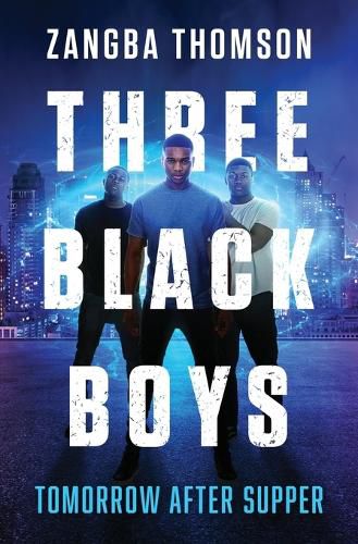 Cover image for Three Black Boys: Tomorrow After Supper