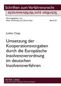 Cover image for Umsetzung Der Kooperationsvorgaben Durch Die Europaeische Insolvenzverordnung Im Deutschen Insolvenzverfahren