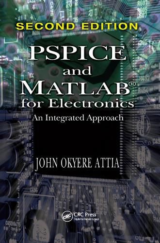 Cover image for PSPICE and MATLAB for Electronics: An Integrated Approach, Second Edition