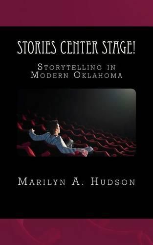 Cover image for Stories Center Stage: Storytelling in Modern Oklahoma