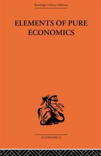 Cover image for Elements of Pure Economics: Or the Theory of Social Wealth